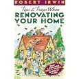 Tips and Traps When Renovating Your Home by Robert Irwin