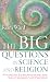 The Big Questions in Science and Religion