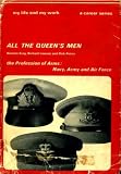 All the Queen's men : the profession of arms: Navy, Army and Air Force