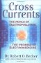 Cross Currents: Perils of Electropollution, the Promise of Electromedicine