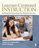 Learner-centered instruction : building relationships for student success
