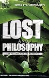 Lost and Philosophy: The Island Has Its Reasons (The Blackwell Philosophy and Pop Culture Series)