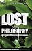 Lost and Philosophy: The Island Has Its Reasons (The Blackwell Philosophy and Pop Culture Series)