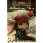 The Tale of Despereaux Movie Tie-In Reader: No Ordinary Mouse by Candlewick