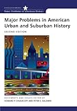 Major Problems in American Urban and Suburban History (Major Problems in American History Series)