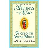 meetings with mary visions of the blessed mother