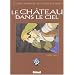 Le Ch�teau dans le ciel, tome 1