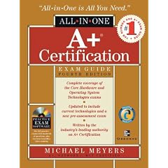 A+ Certification All-in-One Exam Guide, 4th Edition
