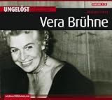Ungel�st - Vera Br�hne. 2 CDs . Die gro�en Kriminalf�lle der Bundesrepublik - Feature - Manfred Mays