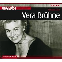 Ungel�st - Vera Br�hne. 2 CDs . Die gro�en Kriminalf�lle der Bundesrepublik - Feature