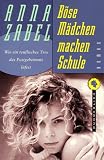 B&ouml;se M&auml;dchen machen Schule. - Anna Zabel