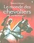 Le monde des chevaliers