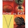 How to Eat : The Pleasures and Principles of Good &hellip by Nigella Lawson