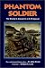 Phantom Soldier: The Enemy's Answer to U.S. Firepower