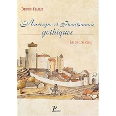 Auvergne et Bourbonnais gothiques : Le cadre civil