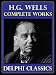 Complete Works of H.G. Wells HG (Illustrated)