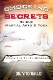 Shocking Secrets Behind Martial Arts & Yoga