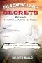 Shocking Secrets Behind Martial Arts & Yoga