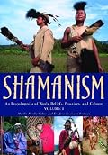 Shamanism: An Encyclopedia of World Beliefs, Practices, and Culture