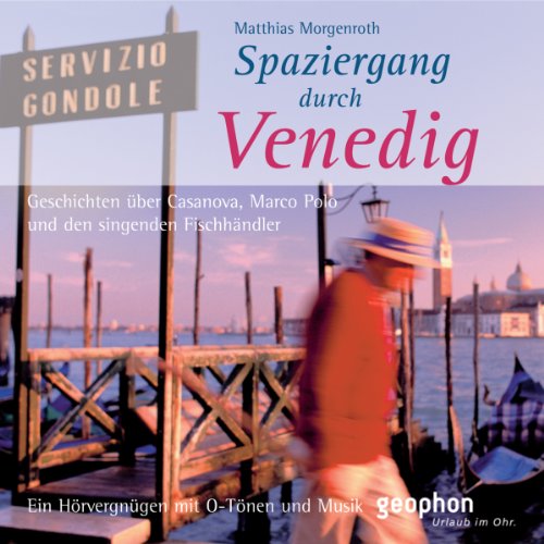 Produkt-Bild: Spaziergang durch Venedig: Ein H&ouml;rvergn&uuml;gen mit O-T&ouml;nen und Musik