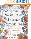 The WORLD OF JEWISH COOKING: More Than 500 Traditional Recipes from Alsace to Yemen