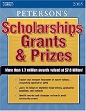 Scholarships, Grants & Prizes 2005 (Petersons Scholarships, Grants & Prizes)
