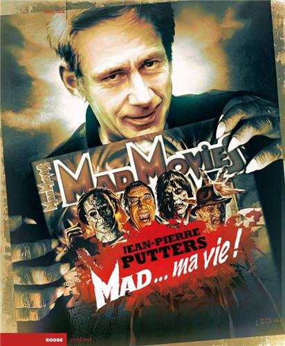 Mad Movies, Mad... ma vie ! 
