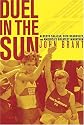 Duel in the Sun: Alberto Salazar, Dick Beardsley, and America's Greatest Marathon