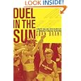 Duel in the Sun: Alberto Salazar, Dick Beardsley, and America's Greatest Marathon by  John Brant