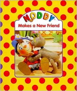 Noddy Makes a New Friend (Noddy Books): Amazon.co.uk: Enid Blyton ...
