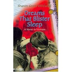 Dreams That Blister Sleep: A Nurse in Vietnam