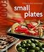 Williams-Sonoma Food Made Fast: Small Plates (Food Made Fast)