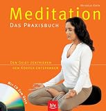 Produkt-Bild: Meditation. Das Praxisbuch: Den Geist zentrieren - den K&ouml;rper entspannen