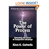 The Power of Process: Unleashing the Source of Competitive Advantage