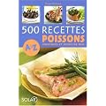 500 Recettes Poissons, crustac�s et fruits de mer de A � Z