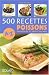500 Recettes Poissons, crustac�s et fruits de mer de A � Z