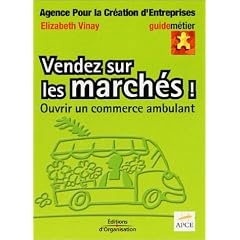 Vendez sur les march�s ! Ouvrir un commerce ambulant
