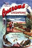 Awesome Chesapeake: A Kids Guide to the Bay