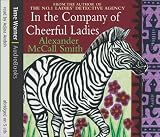 In the Company of Cheerful Ladies (No 1 Ladies Detective Agency 6)