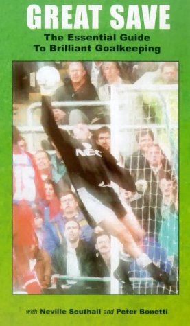 Great Save - The Essential Guide To Brilliant Goalkeeping