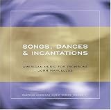  - Songs, Dances & Incantations