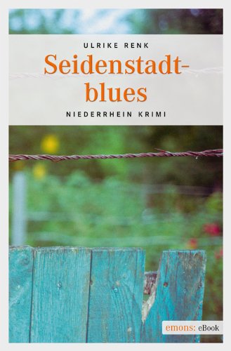 Seidenstadtblues (Niederrhein Krimi) (German Edition)