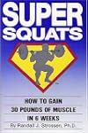 Super Squats: How to Gain 30 Pounds o...