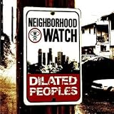 Dilated Peoples - Neighborhood Watch