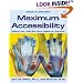 Maximum Accessibility: Making Your Web Site More Usable for Everyone
