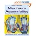 Maximum Accessibility: Making Your Web Site More Usable for Everyone