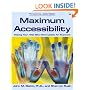 Maximum Accessibility: Making Your Web Site More Usable for Everyone