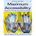 Maximum Accessibility: Making Your Web Site More Usable for Everyone