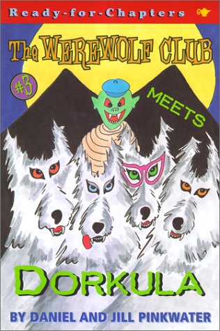 Werewolf Club Meets Dorkula (Werewolf Club Ready for Chapters)