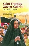 Saint Frances Xavier Cabrini: Cecchinas Dream (Encounter the Saints,20)